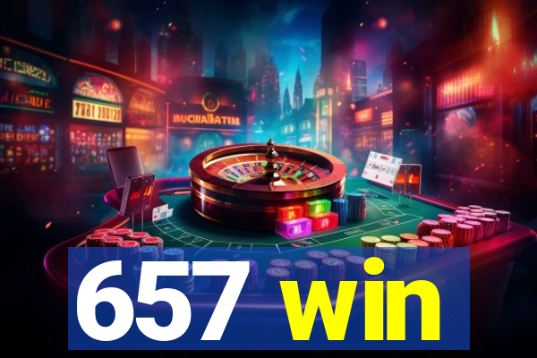 657 win